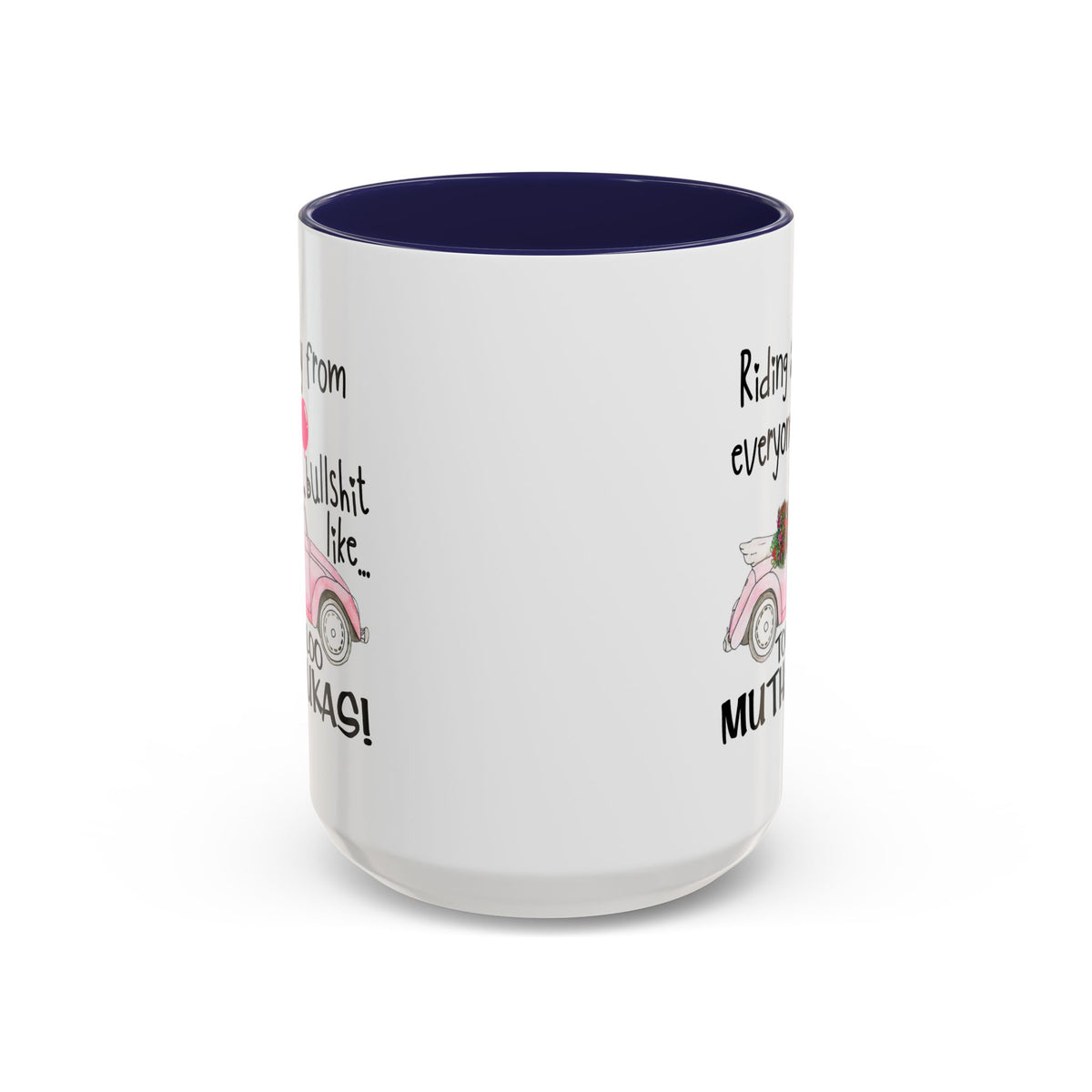 Adult Mug - Riding Away From Everyones Bullshit