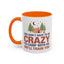 Humor Mug - You Don't Have to Be Crazy to Camp With Us