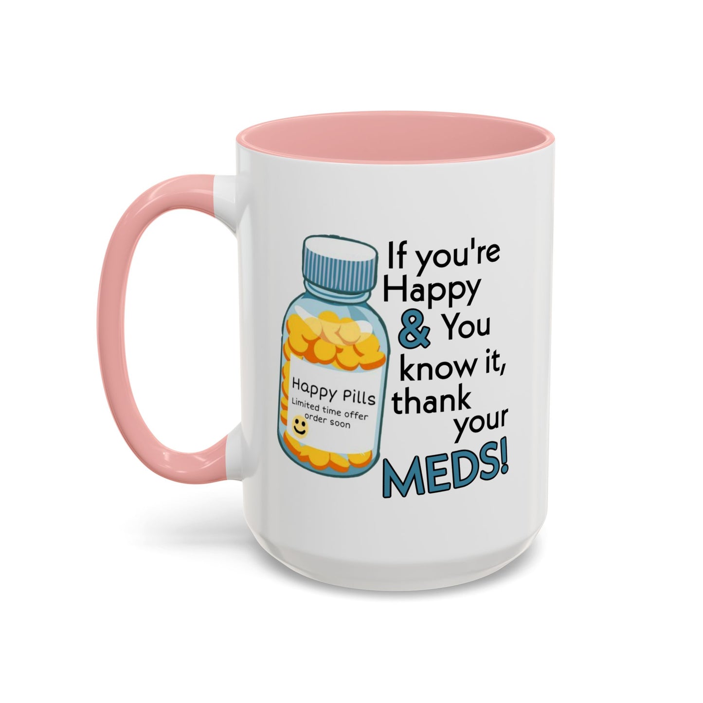 Humor Mug - If You're Happy