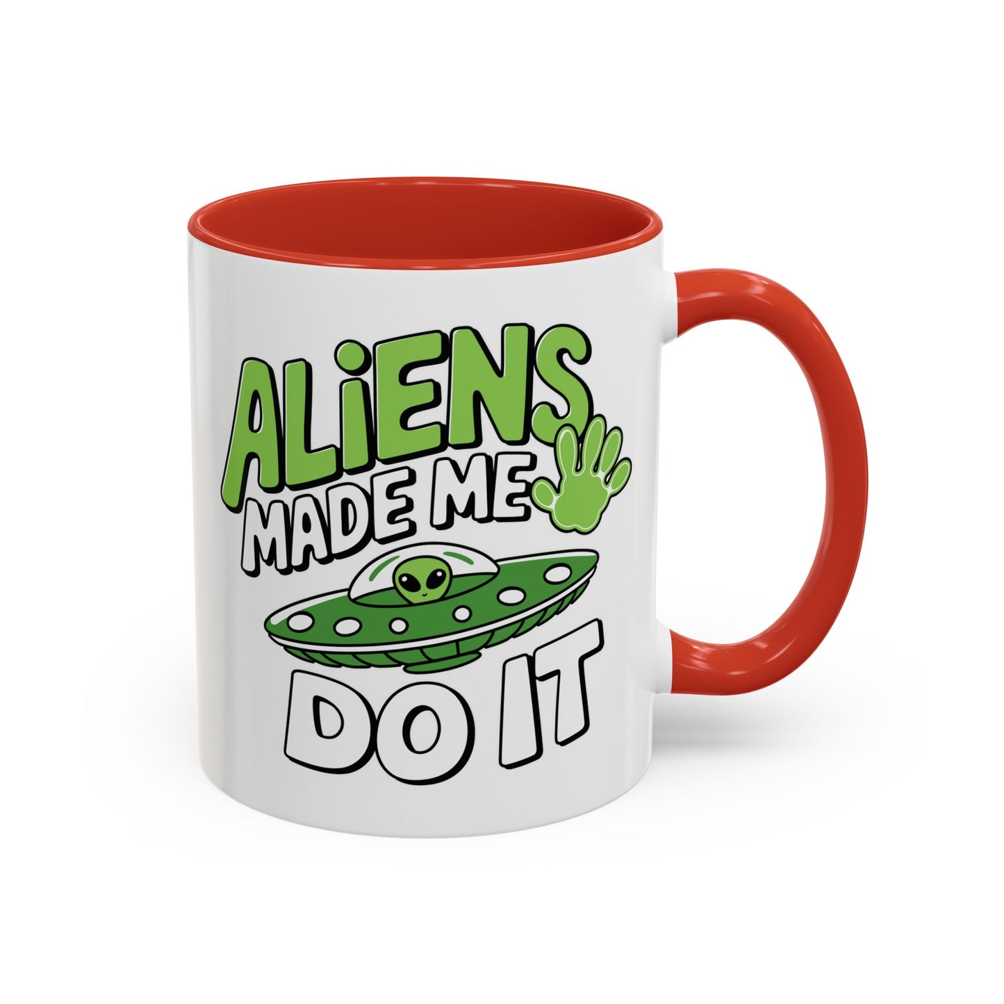 Alien Mug - Aliens Made Me