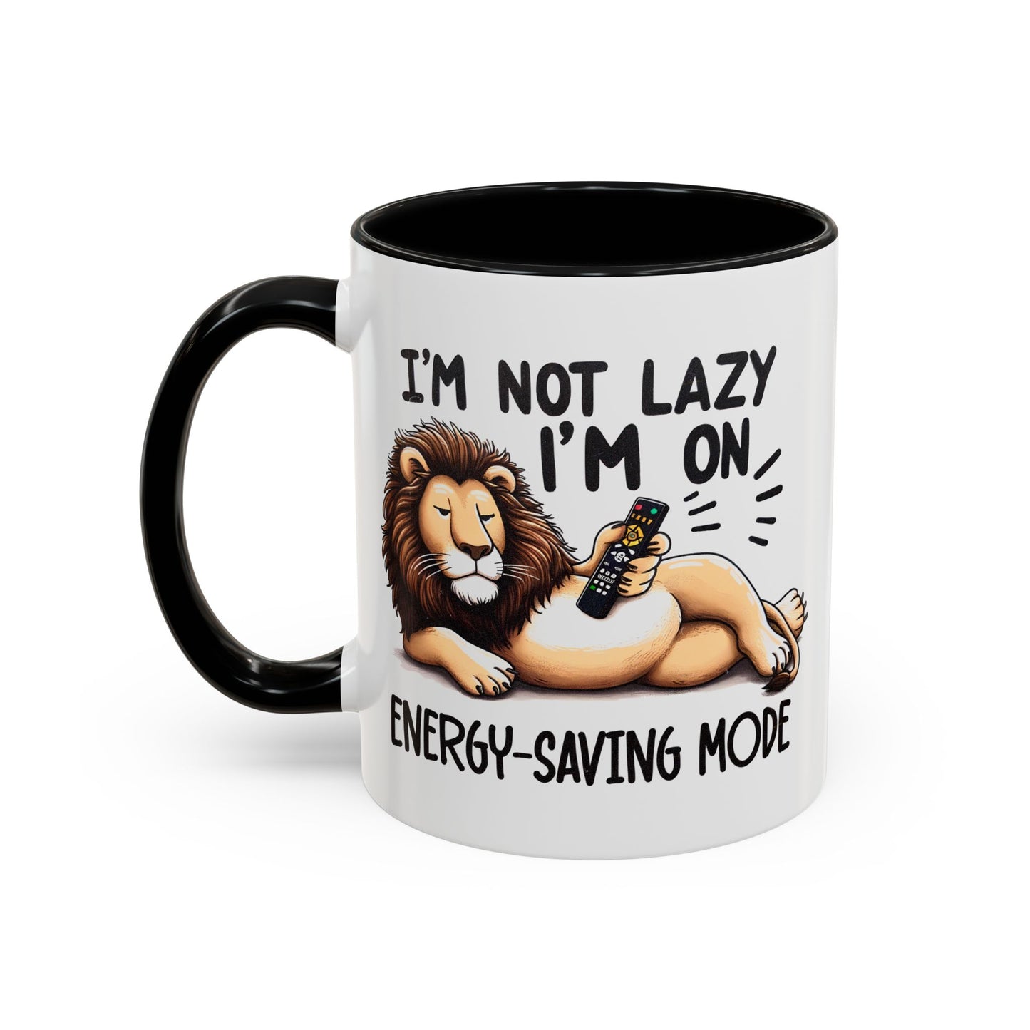 Humor Mug - I'm Not Lazy I'm on Energy Saving Mode Lion