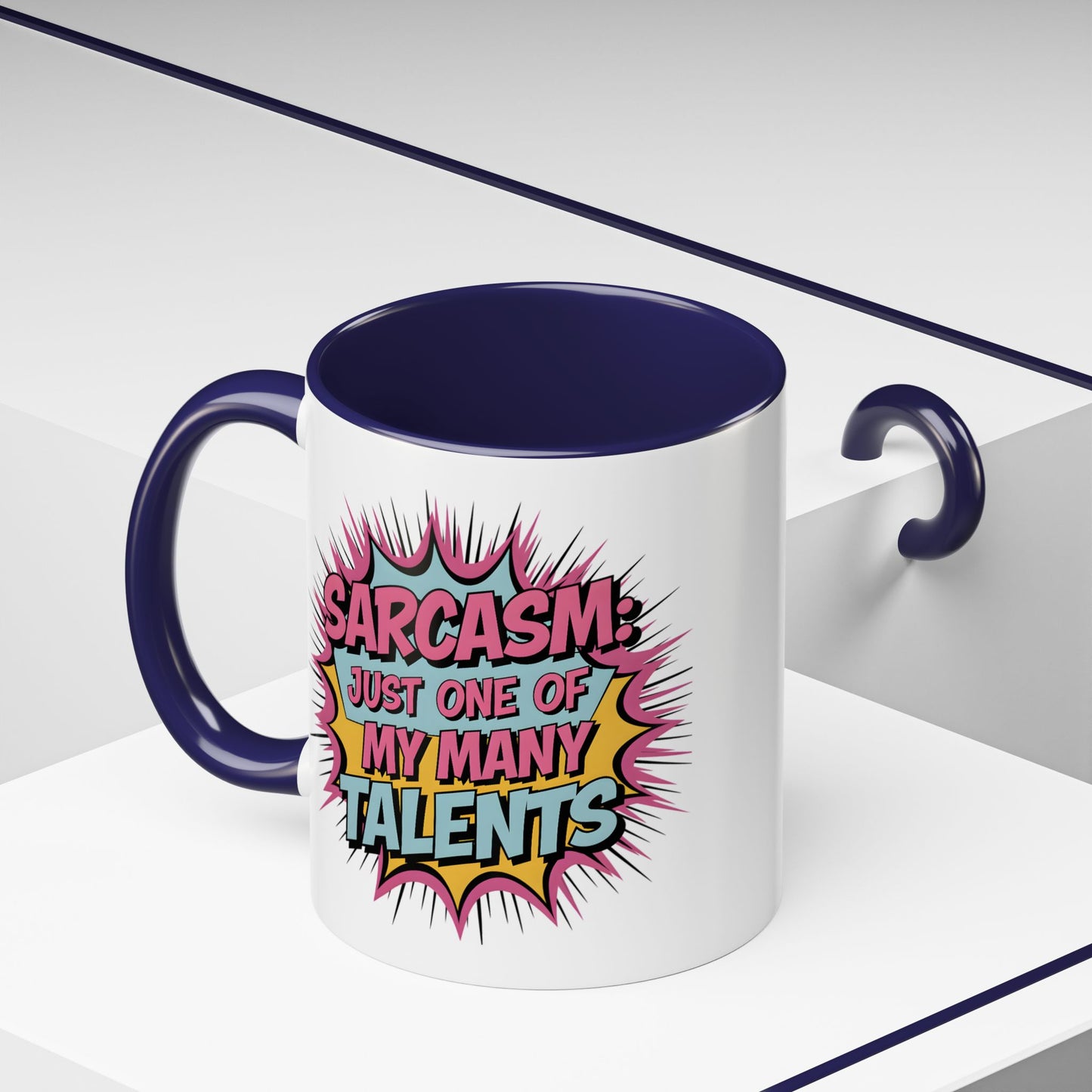 Humor Mug - Sarcasm Just One of My Many Talents
