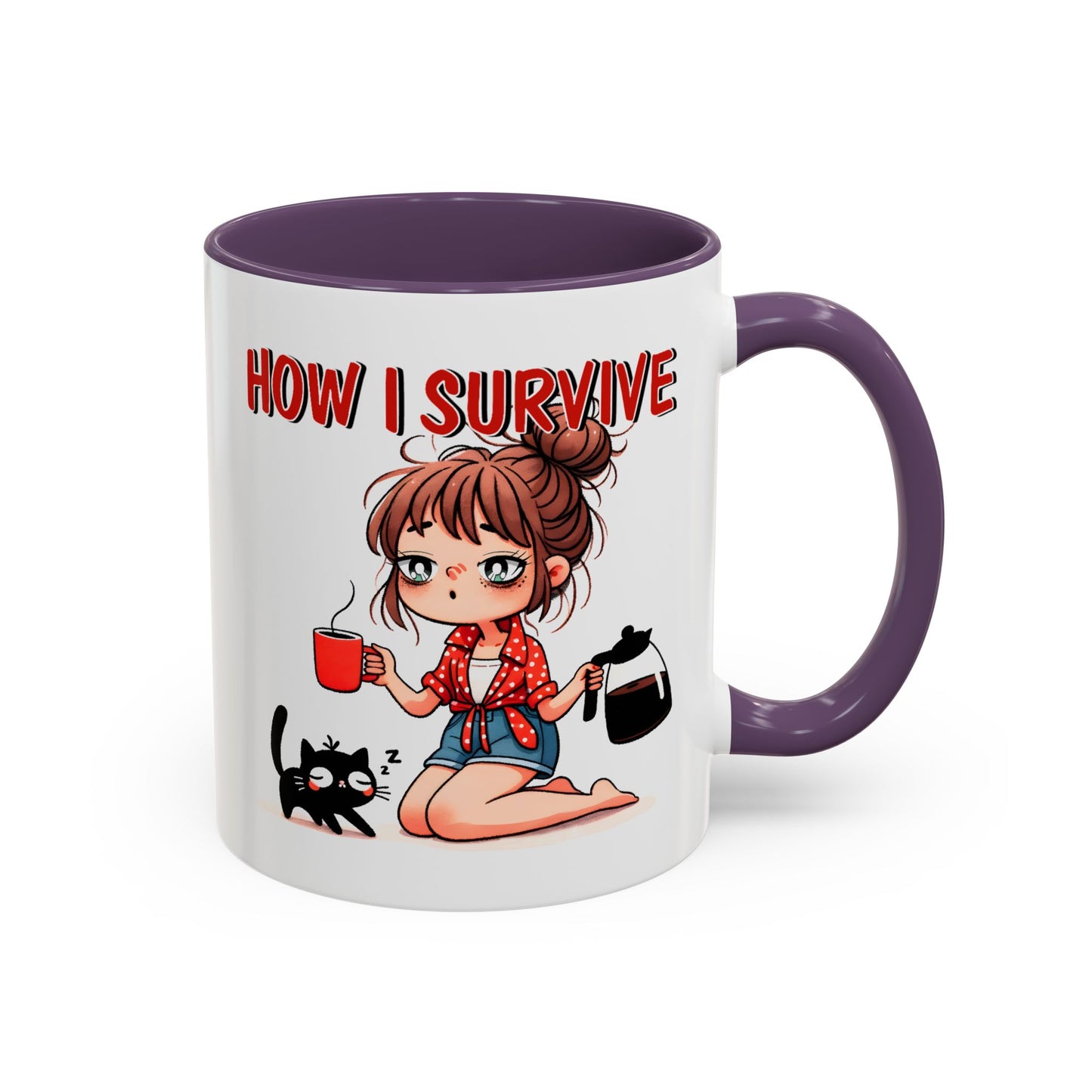 Humor Mug - How I Survive