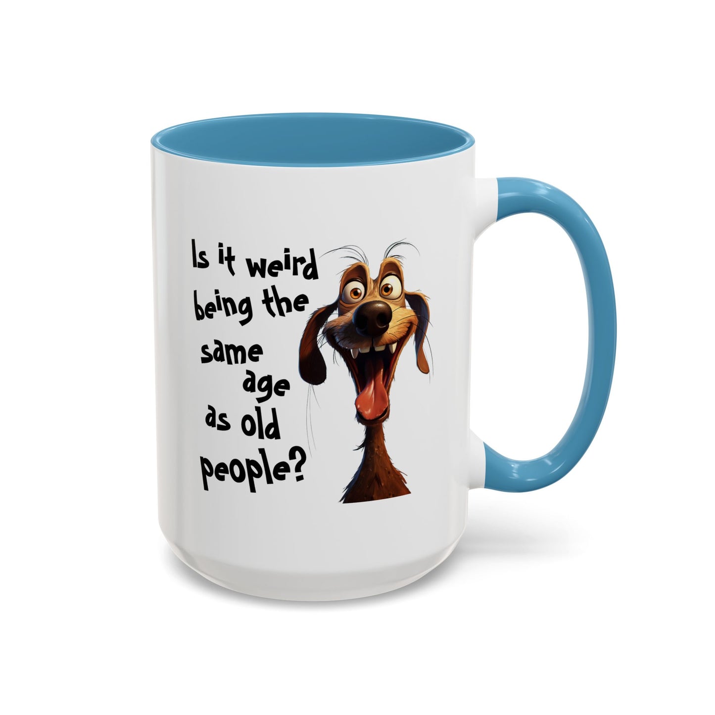 Birthday Mug - Is It Weird