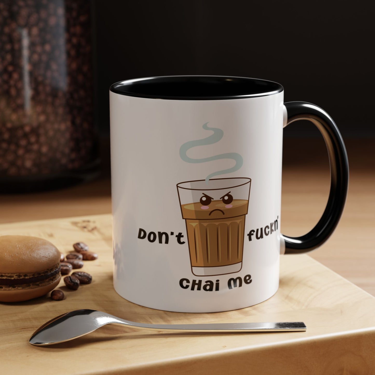 Adult Mug - Don't Fuckn' Chai Me