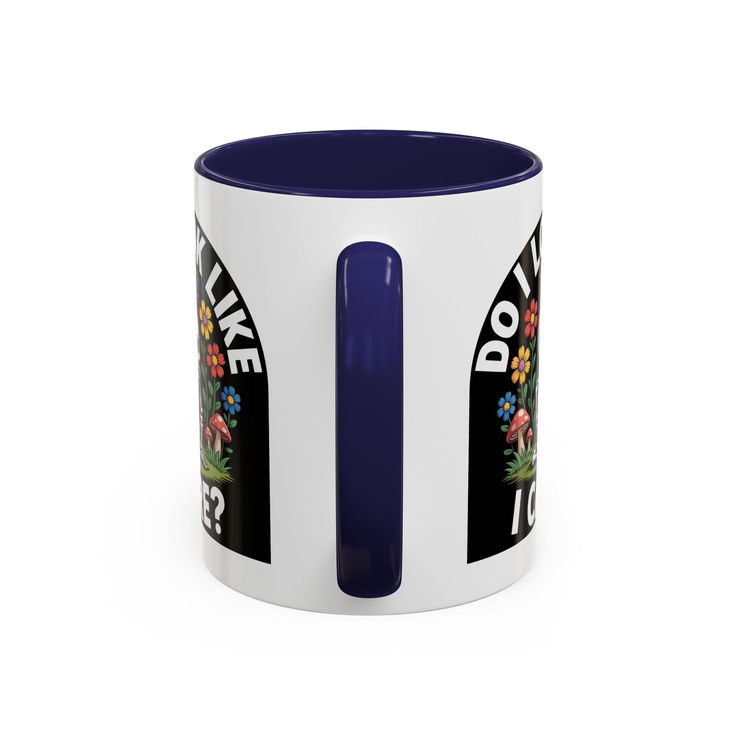 Humor Mug - Do I look Like I Care