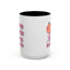 Adult Mug - I Look Even Better