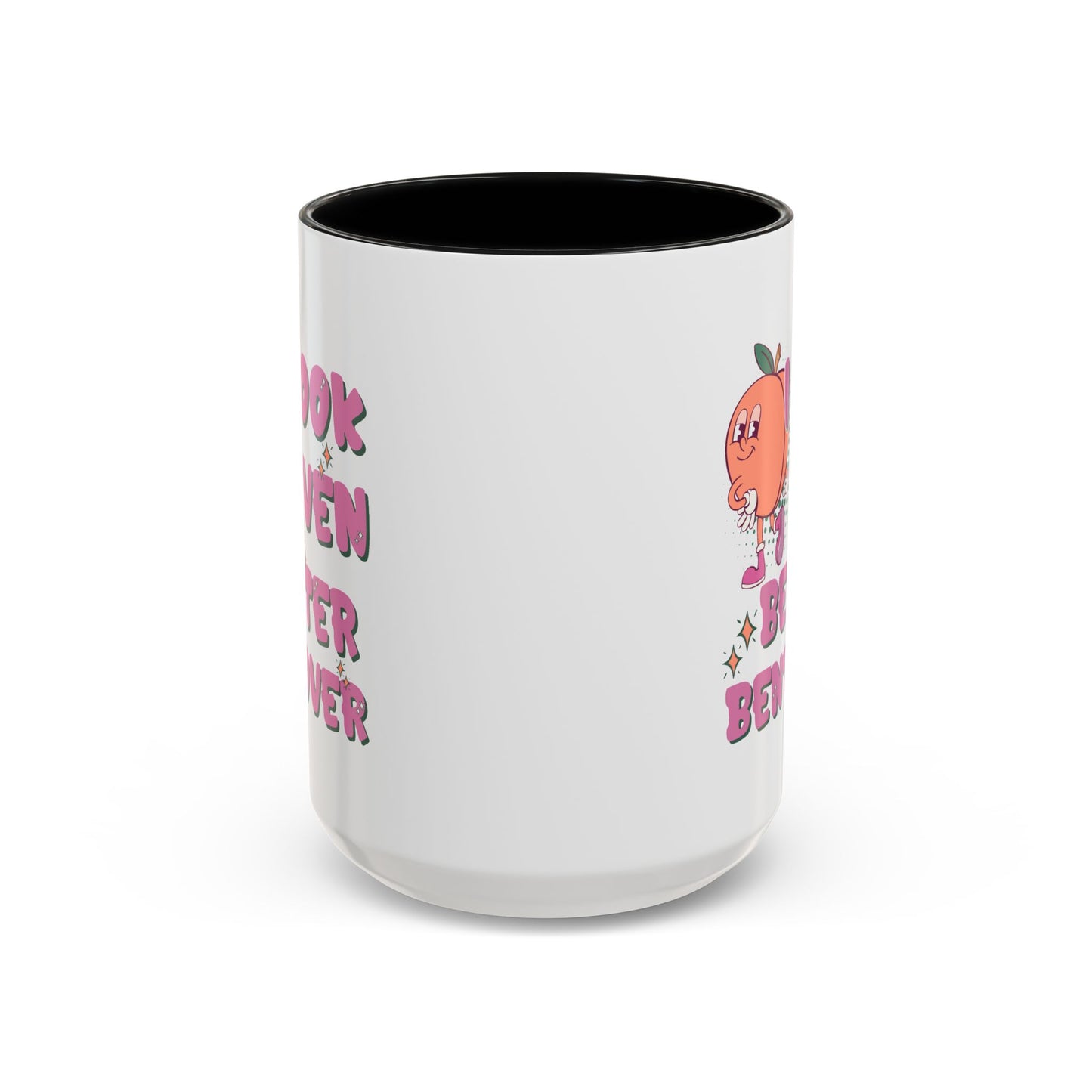 Adult Mug - I Look Even Better