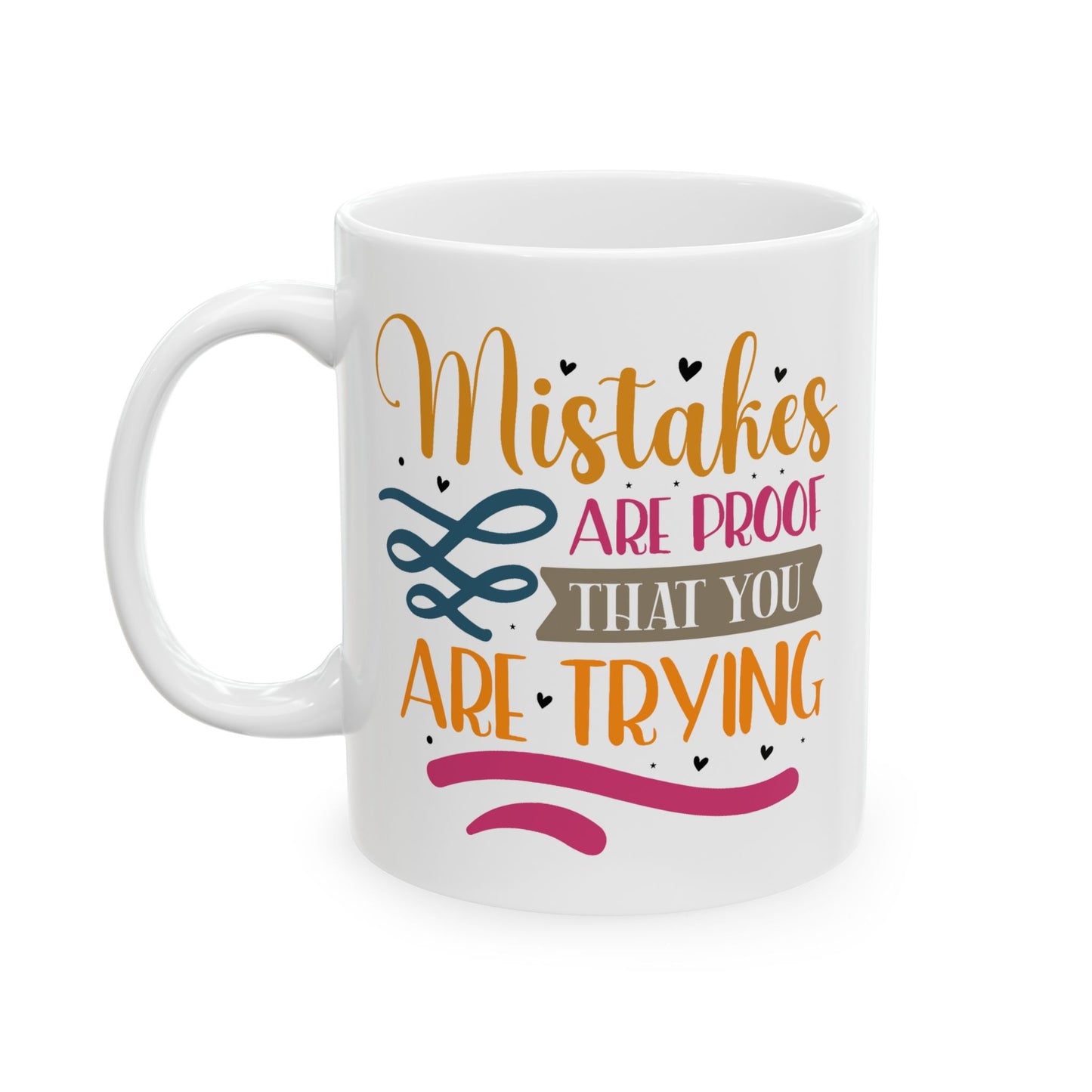 Motivation Mug - Mistakes Are Proof That You Are Trying Sticker