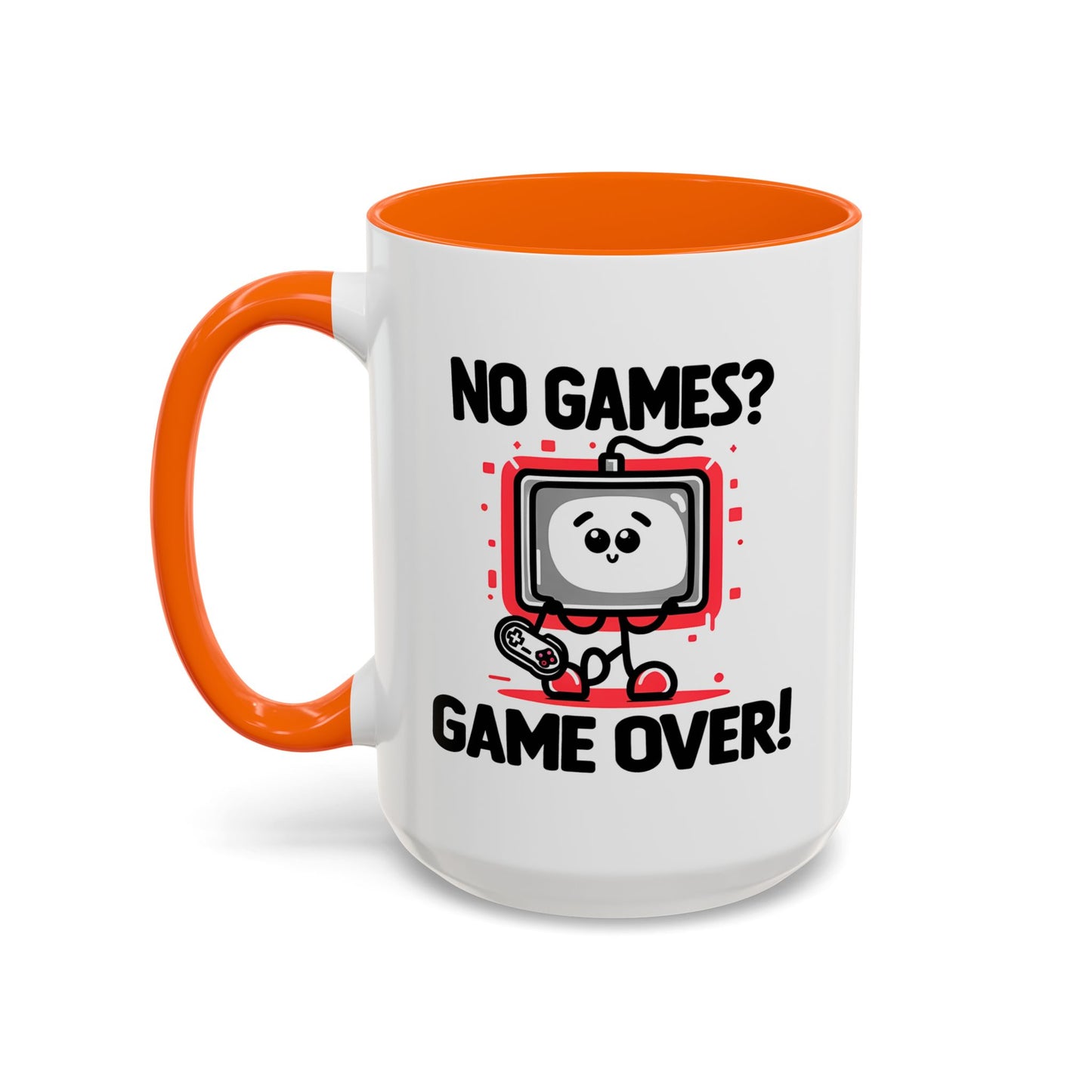Humor Mug - No Games