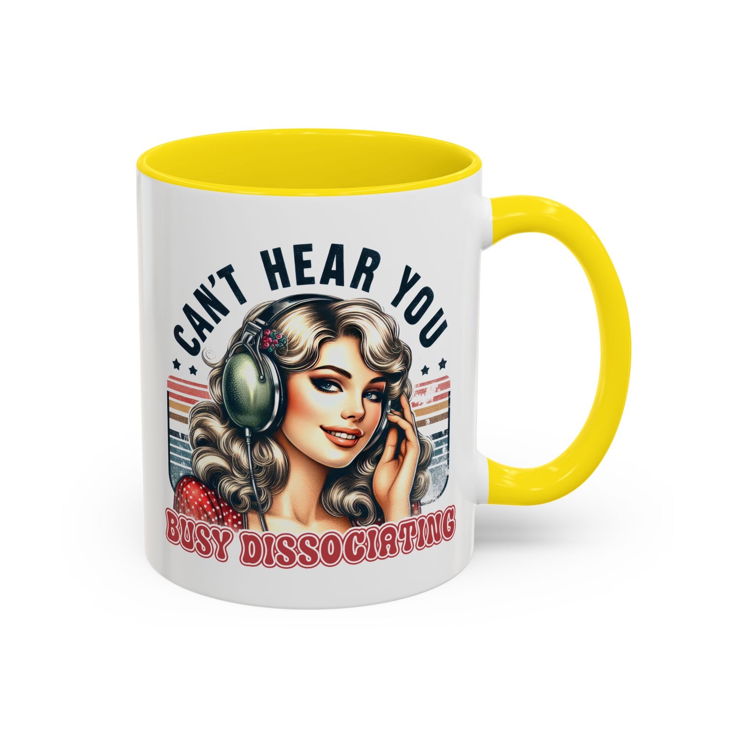 Humor Mug - Can't Hear You Busy Dissociating