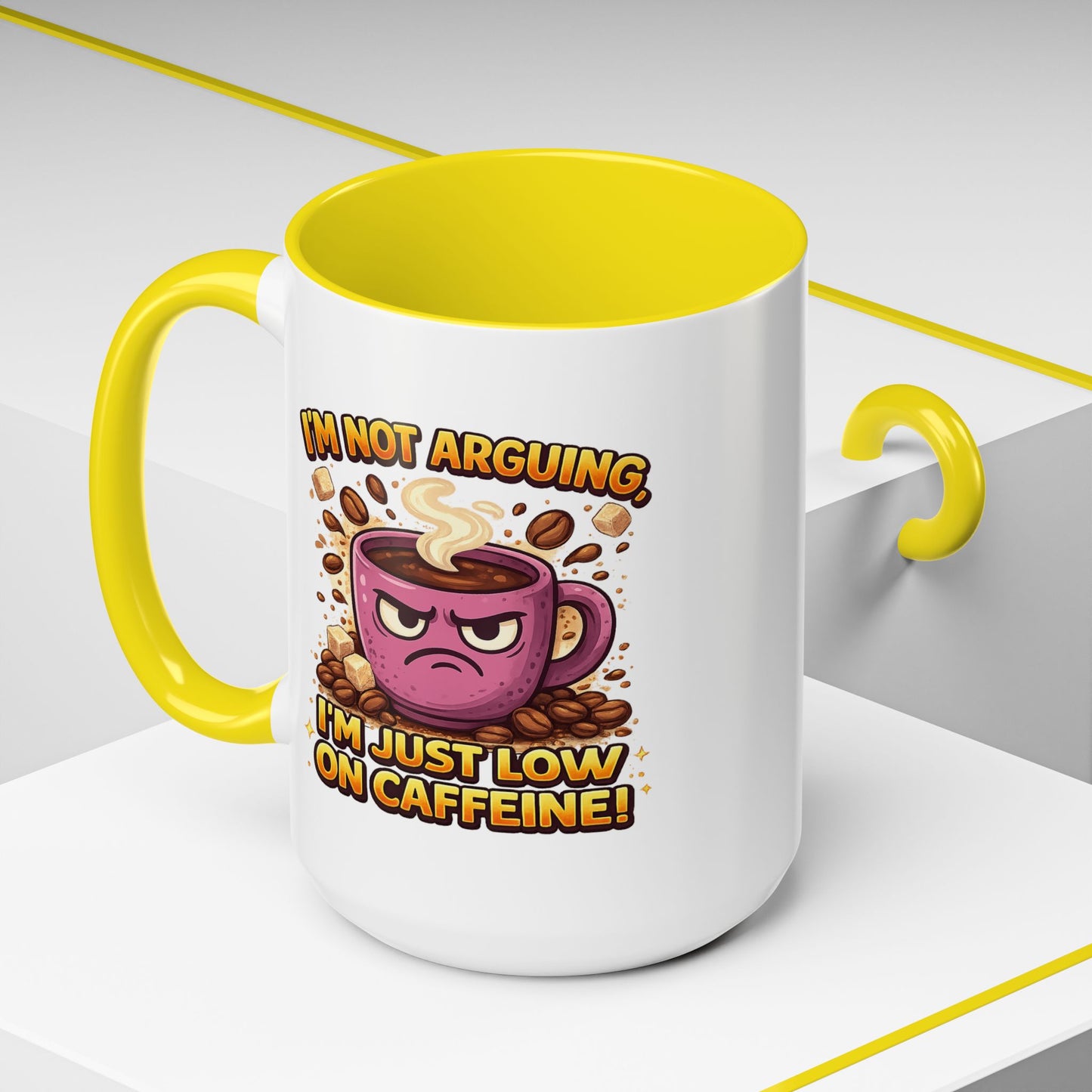 Humor Mug - I'm Not Arguing