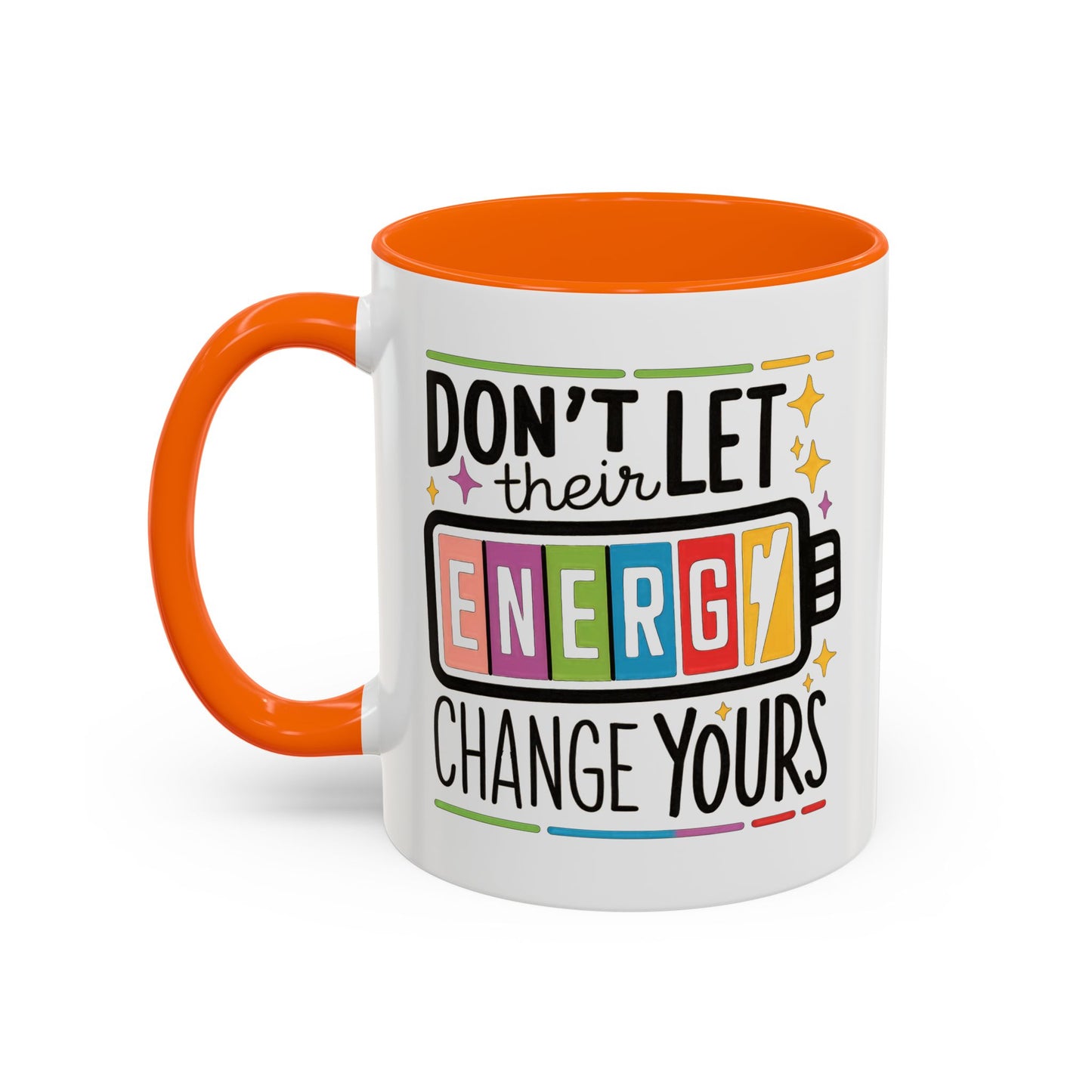 Office Mug - Don't Let Their Energy