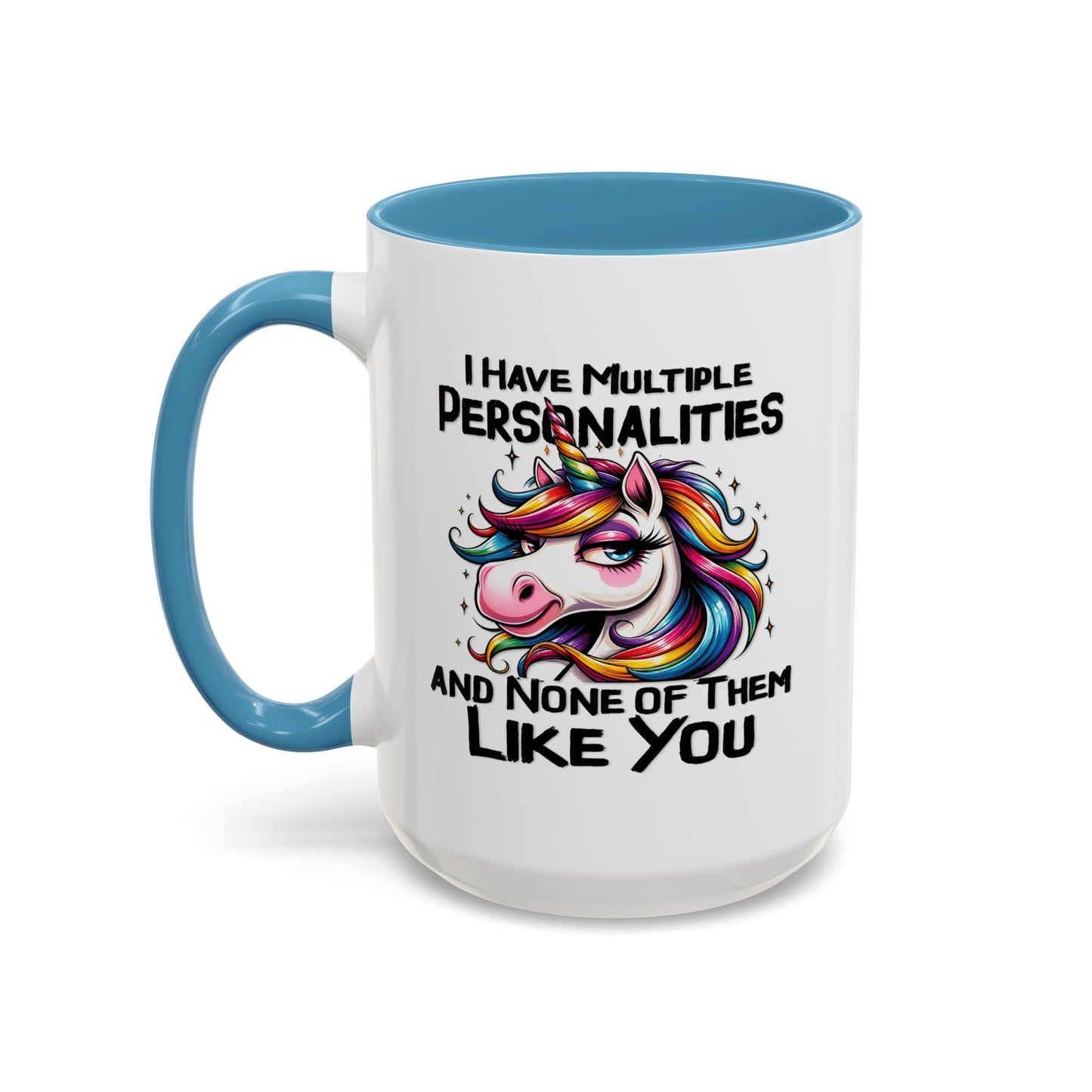 Humor Mug - I Have Multiple Personalities