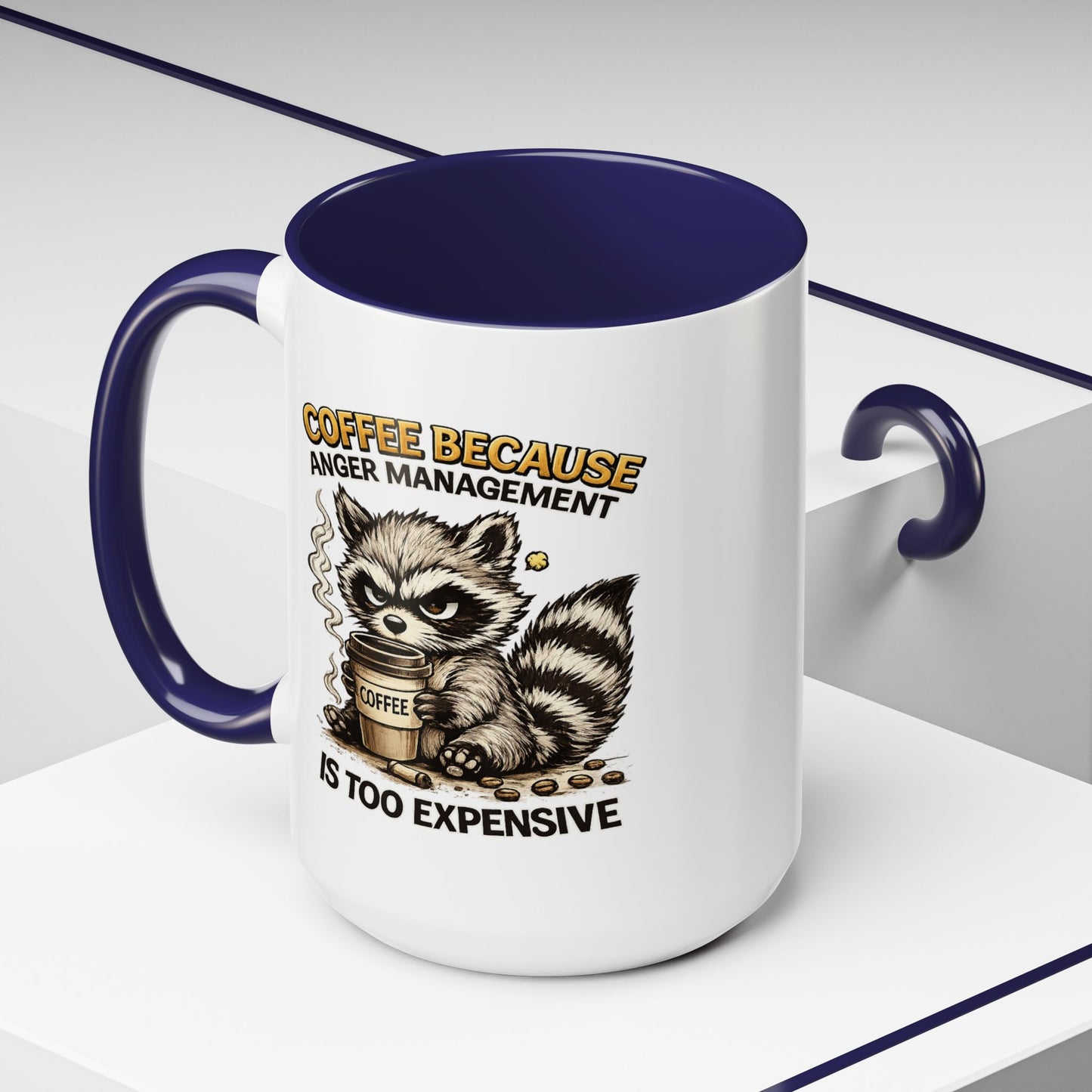 Humor Mug -  Coffee Because Anger