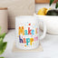 Motivation Mug - Make It Happen Motivational Phrase
