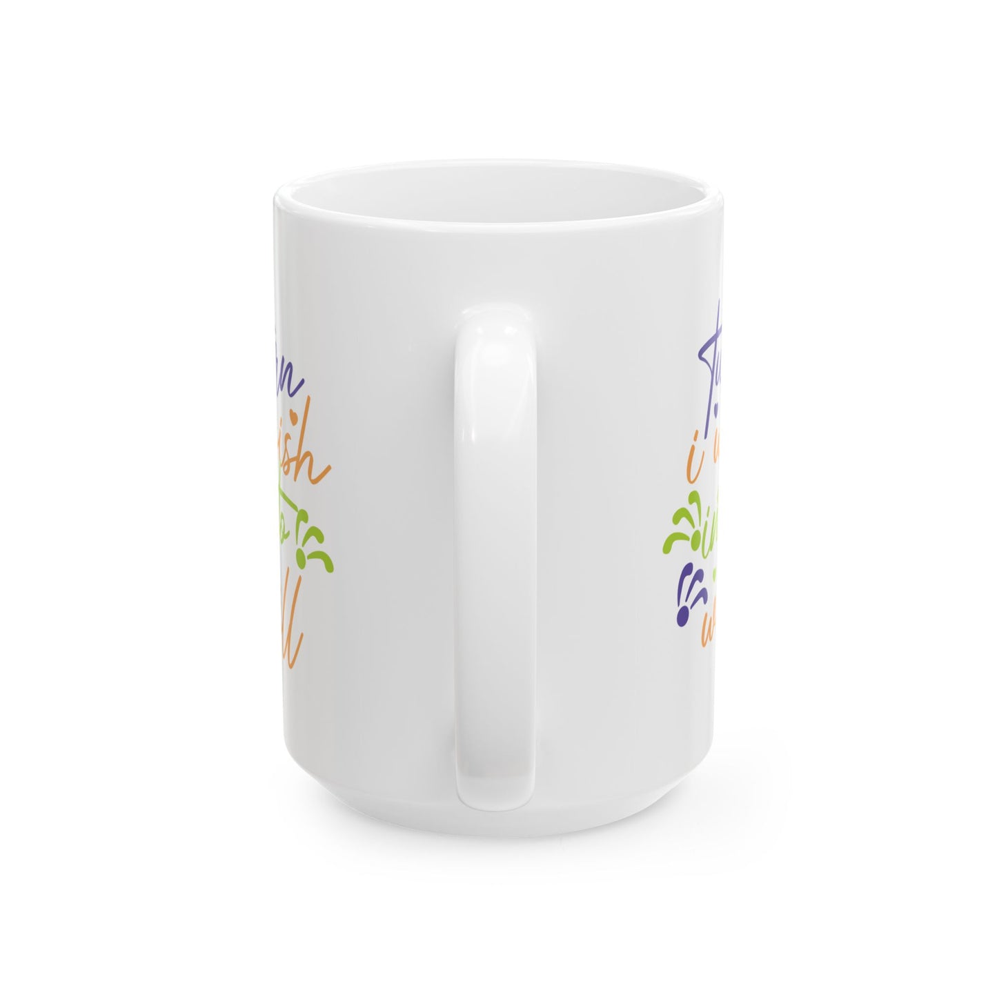 Motivation Mug - Turn I Wish Into I Will 1