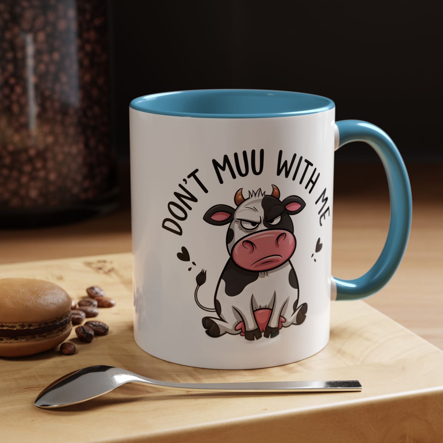 Humor Mug - Don't Muu With Me