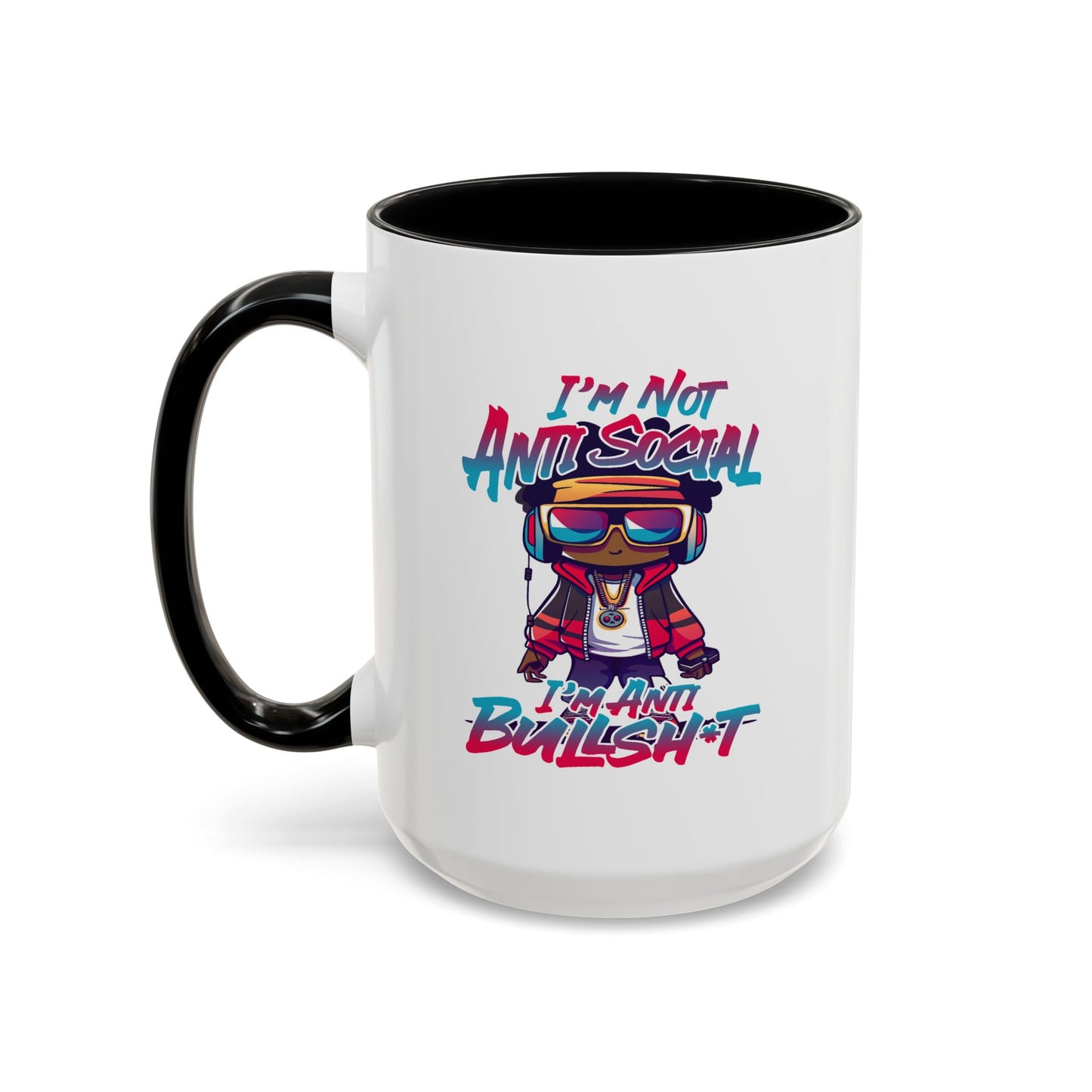 Humor Mug - I'm Not Anti-social