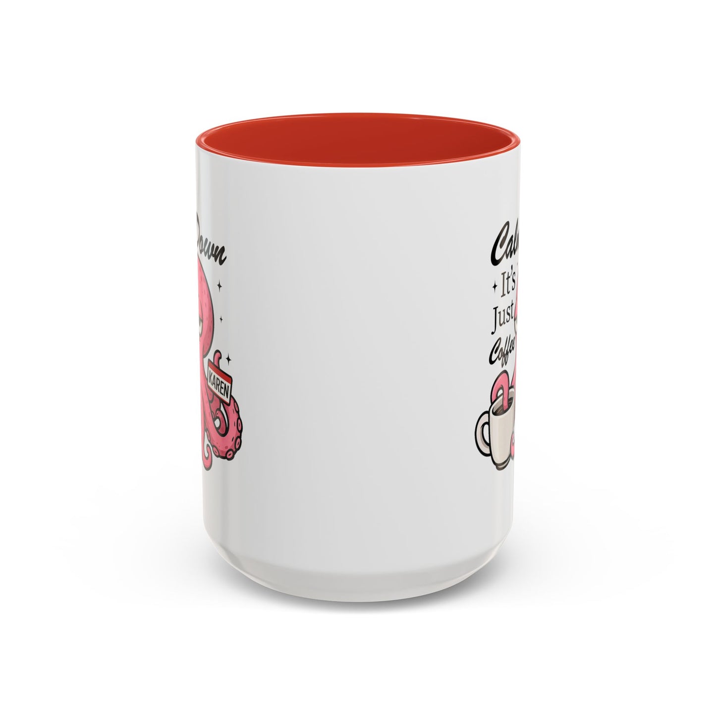 Humor Mug - Calm Down It's Just Coffee Karen